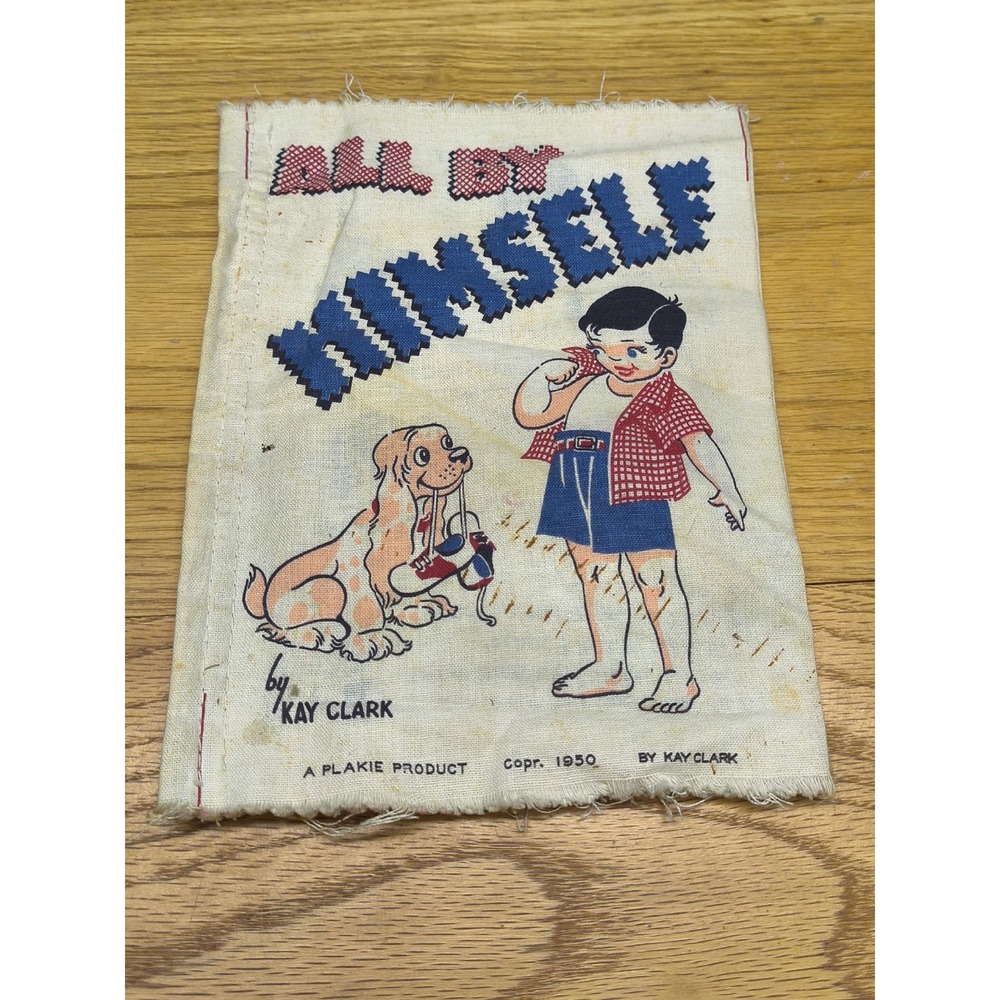 VINTAGE 1950 Children's Cloth Book ALL BY HIMSELF Kay Clark
